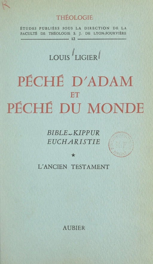 Péché d'Adam et péché du monde, Bible, Kippur, Eucharistie (1) - Louis Ligier - Aubier (réédition numérique FeniXX)