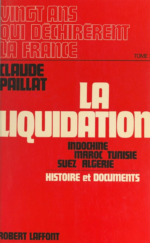 Vingt ans qui déchirèrent la France (2) - Claude Paillat - Robert Laffont (réédition numérique FeniXX)