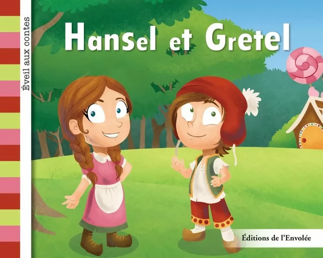 Hansel et Gretel - Léa Cullen-Robitaille - Éditions de l’Envolée