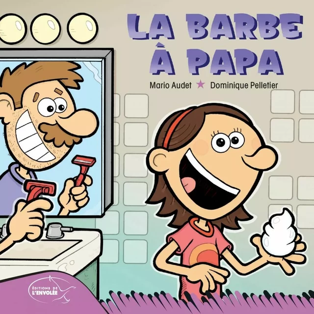 La barbe à papa - Mario Audet - Éditions de l’Envolée