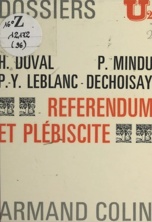 Référendum et plébiscite - Hervé Duval, Jacques Georgel, Pierre-Yves Leblanc-Dechoisay - Armand Colin (réédition numérique FeniXX)