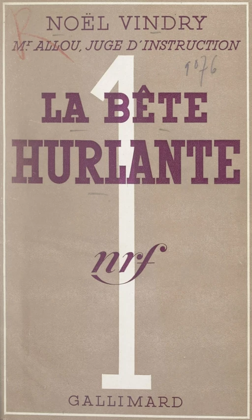 La bête hurlante - Noël Vindry - Gallimard (réédition numérique FeniXX)