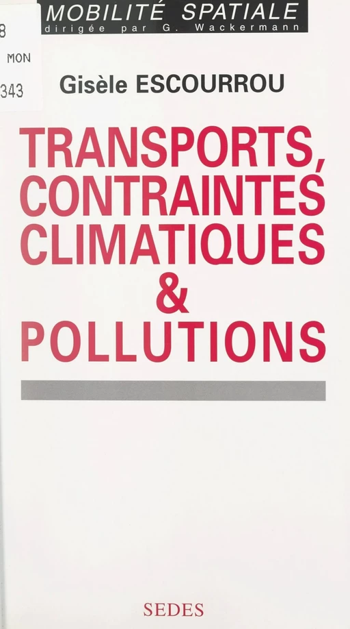 Transports, contraintes climatiques et pollutions - Gisèle Escourrou - Sedes (réédition numérique FeniXX)