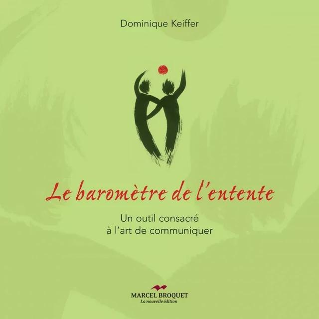 Le baromètre de l'entente - Dominique Keiffer - Les Éditions Crescendo!