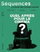 Séquences : la revue de cinéma. No. 323, Juillet 2020 - Jason Béliveau, Jérôme Michaud, Jérôme Delgado, Maxime Labrecque, Guilhem Caillard, Daniel Racine, Jules Couturier, Catherine Bergeron, Mathieu Bédard, Benjamin Pelletier, Yves Laberge, Jean-Philippe Desrochers, Romain Dumont, Anne-Christine Loranger, Pierre-Alexandre Fradet, Julie Vaillancourt, Jean-Sébastien Doré - La revue Séquences Inc.