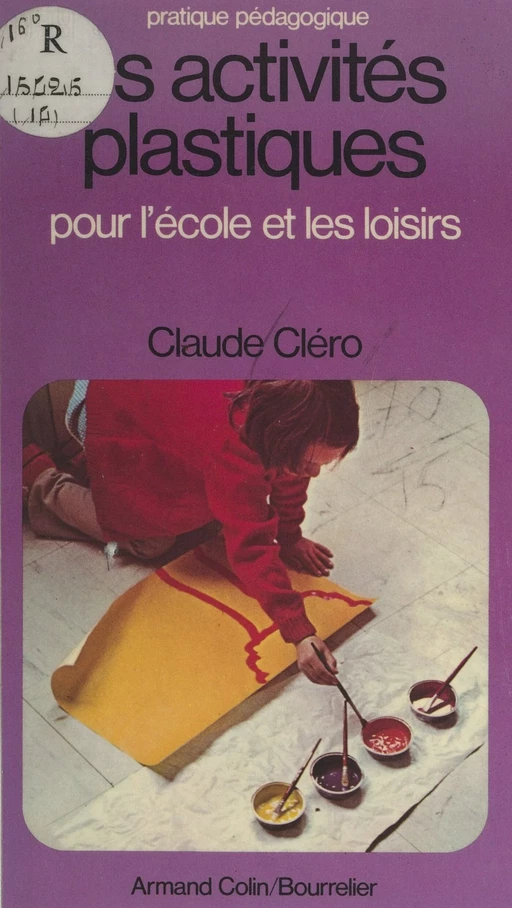 Les activités plastiques - Claude Cléro - Armand Colin (réédition numérique FeniXX)