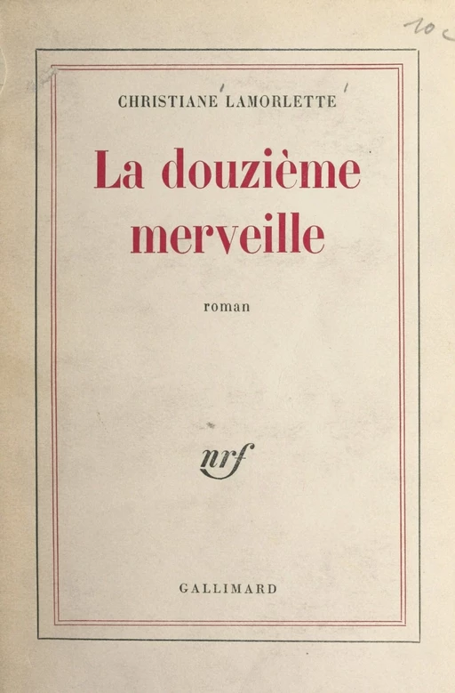 La douzième merveille - Christiane Lamorlette - Gallimard (réédition numérique FeniXX)