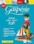 Magazine Gaspésie. no 200, Avril-Juillet 2021 - Marie-Josée Lemaire-Caplette, Adrien Levasseur, Jacques Bouchard, Jean Pierre Bernard, Jean-François Blanchette, André Lapointe, Gilles Gagné, Johanne Gaudet, Émilie Devoe, Vicky Boulay, Cécile Gélinas, Chantal Soucy, Jean-Louis Lebreux, Priscilla Guy, Marie-Pierre Huard, Bernard Boucher, Paul-Roger Boucher, Fidèle Thériault, Colette Béchard, Raymond Arsenault - Musée de la Gaspésie