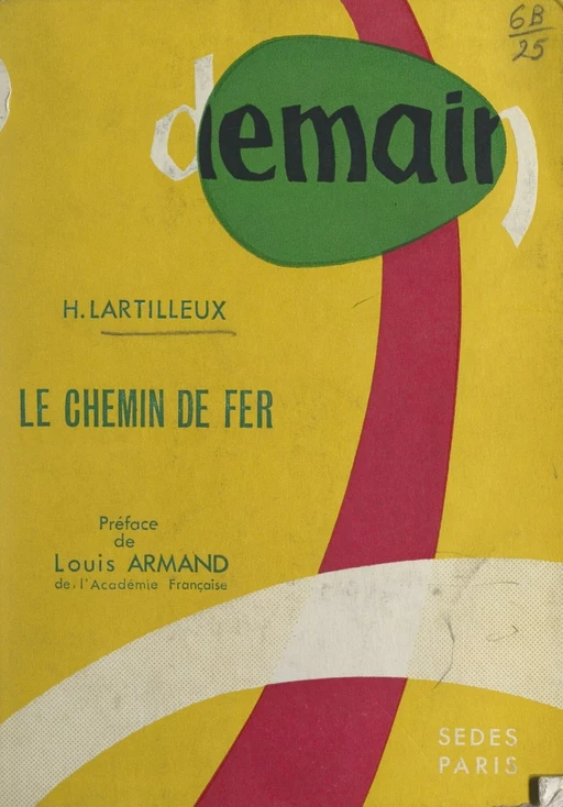 Demain... le chemin de fer - Henri Lartilleux - Sedes (réédition numérique FeniXX)