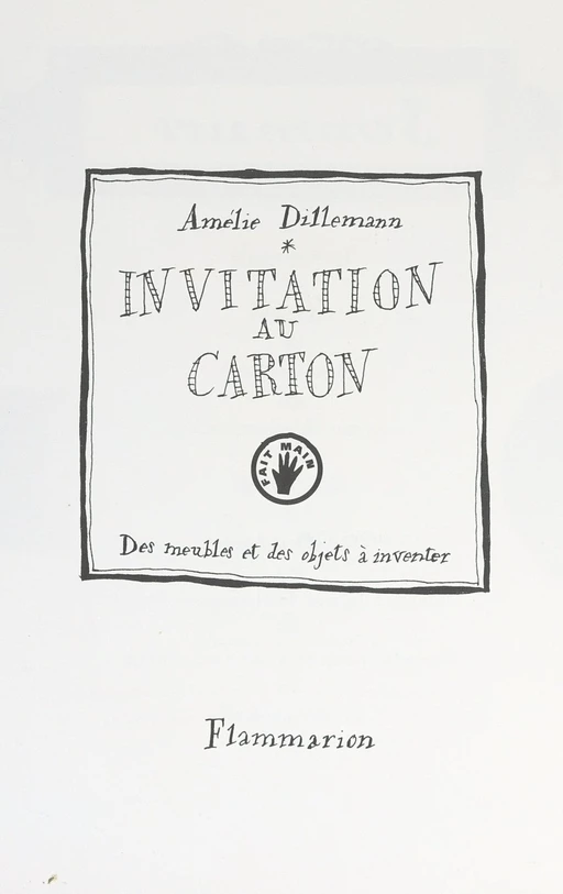 Invitation au carton - Amélie Dillemann - Flammarion (réédition numérique FeniXX)