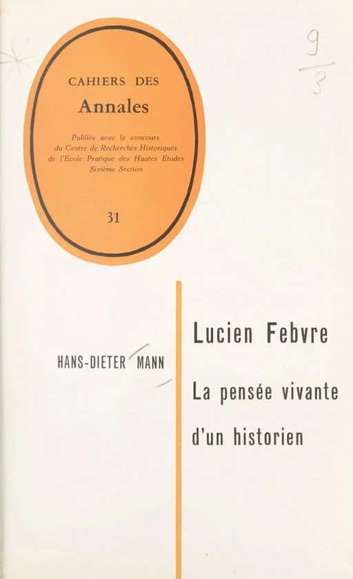 Lucien Febvre, la pensée vivante d'un historien - Hans-Dieter Mann - Armand Colin (réédition numérique FeniXX)