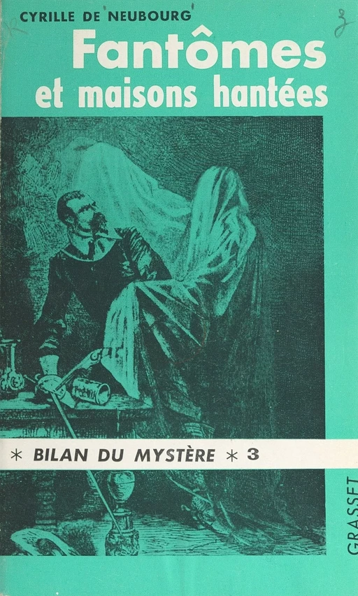 Fantômes et maisons hantées - Cyrille de Neubourg - Grasset (réédition numérique FeniXX)