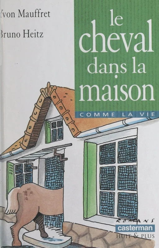 Le cheval dans la maison - Yvon Mauffret - Casterman (réédition numérique FeniXX)