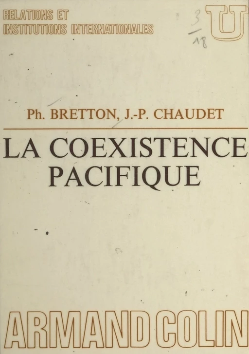 La coexistence pacifique - Philippe Bretton, Jean-Pierre Chaudet - Armand Colin (réédition numérique FeniXX)