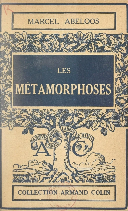 Les métamorphoses - Marcel Abeloos - Armand Colin (réédition numérique FeniXX)