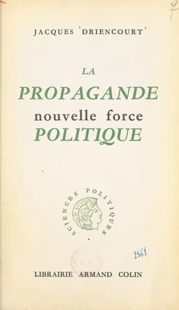 La propagande, nouvelle force politique