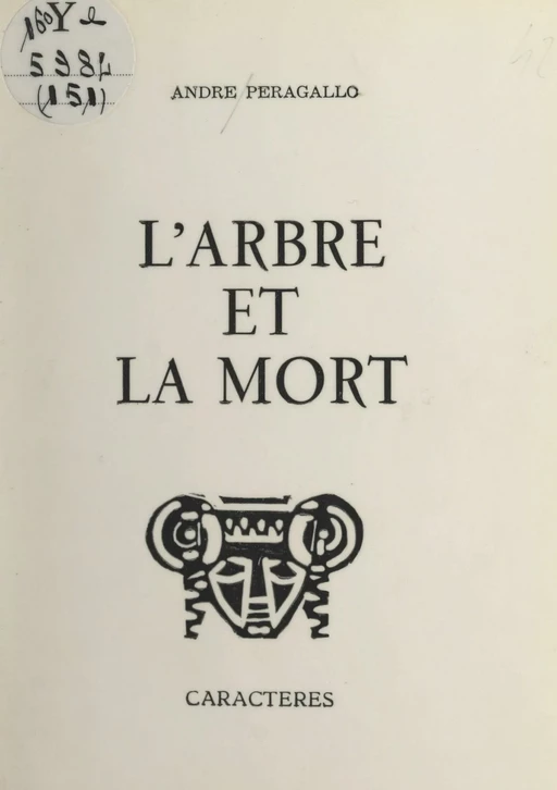 L'arbre et la mort - André Peragallo - Caractères (réédition numérique FeniXX)