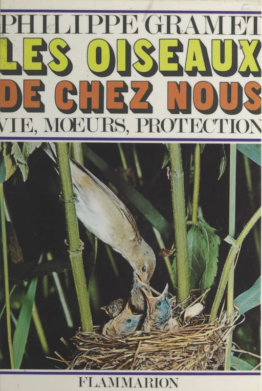 Les oiseaux de chez nous (1) - Philippe Gramet - Flammarion (réédition numérique FeniXX)