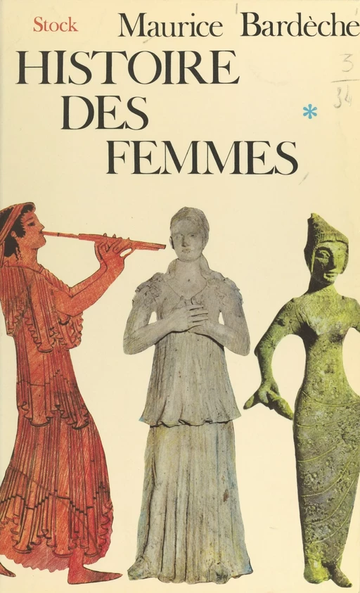 Histoire des femmes (1) - Maurice Bardèche - Stock (réédition numérique FeniXX)