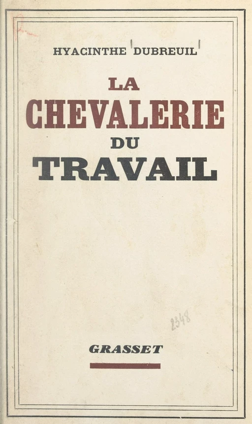 La chevalerie du travail - Hyacinthe Dubreuil - Grasset (réédition numérique FeniXX)