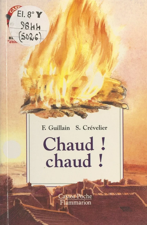 Chaud ! chaud ! - France Guillain - Flammarion (réédition numérique FeniXX)