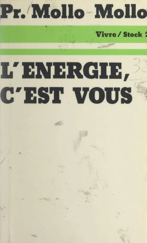 L'énergie, c'est vous... -  Professeur Mollo-Mollo - Stock (réédition numérique FeniXX)