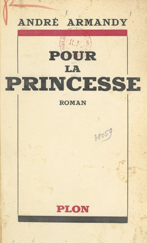 Pour la princesse - André Armandy - Plon (réédition numérique FeniXX)