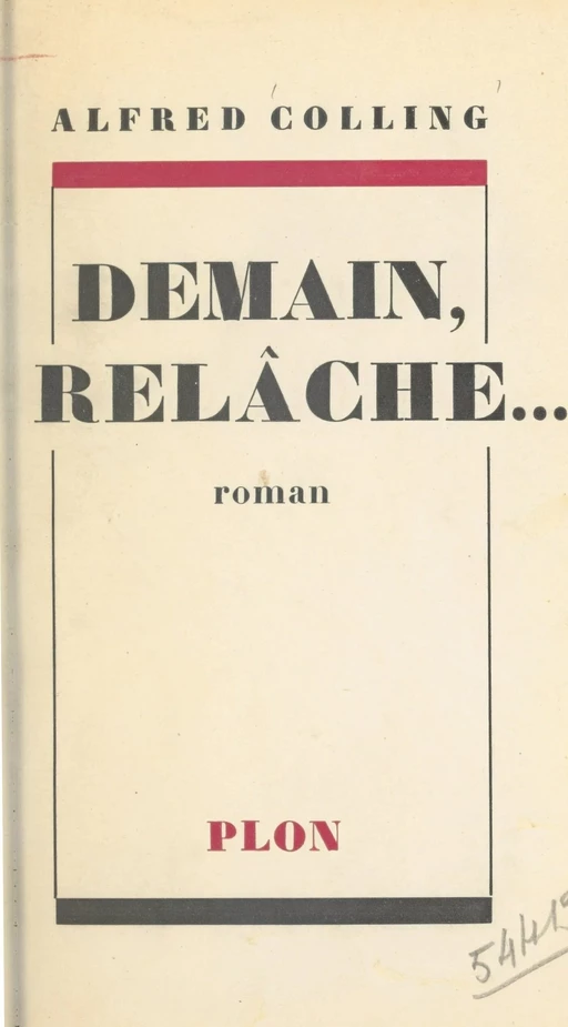 Demain, relâche... - Alfred Colling - Plon (réédition numérique FeniXX)