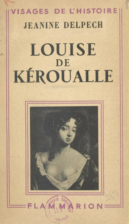 Louise de Kéroualle - Jeanine Delpech - Flammarion (réédition numérique FeniXX)