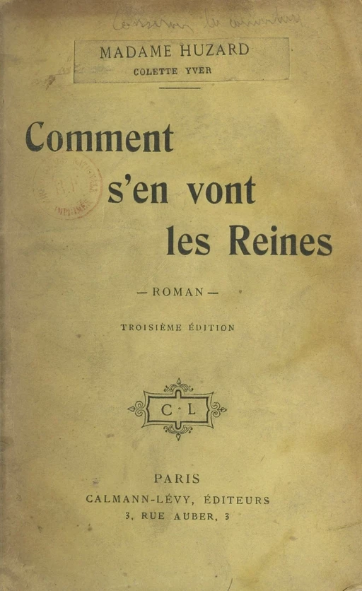 Comment s'en vont les reines - Colette Yver - Calmann-Lévy (réédition numérique FeniXX)