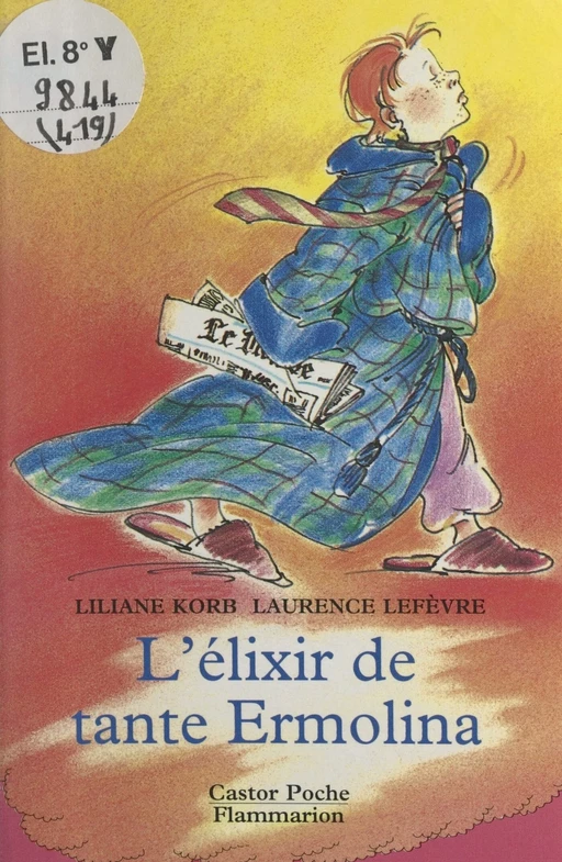 L'élixir de tante Ermolina - Liliane Korb, Laurence Lefèvre - Père Castor-Flammarion (réédition numérique FeniXX) 