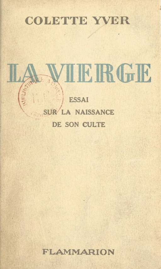 La Vierge - Colette Yver - Flammarion (réédition numérique FeniXX)