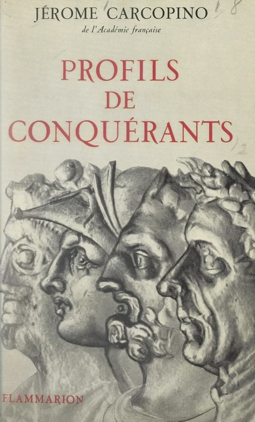 Profils de conquérants - Jérôme Carcopino - Flammarion (réédition numérique FeniXX)