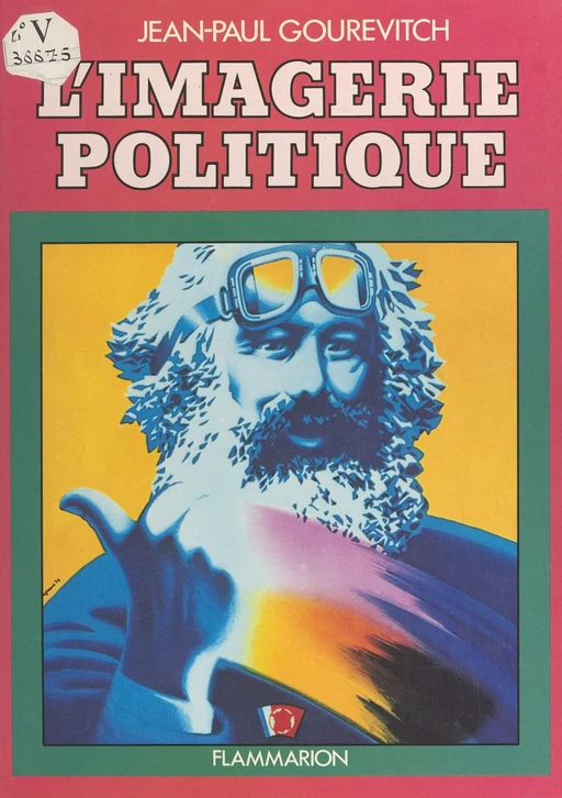 L'imagerie politique - Annie Gourévitch, Jean-Paul Gourévitch - Flammarion (réédition numérique FeniXX)