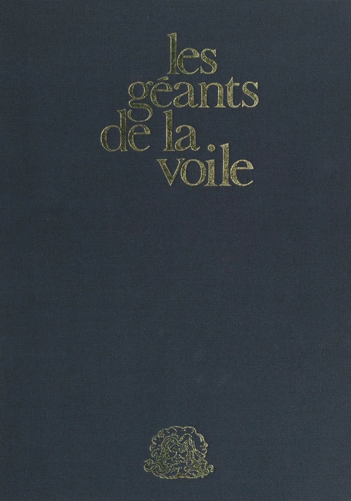 Les géants de la voile - Alain Gliksman - Arthaud (réédition numérique FeniXX)