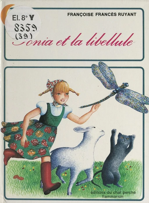 Sonia et la libellule - Françoise Francès-Ruyant - Flammarion Jeunesse (réédition numérique FeniXX)