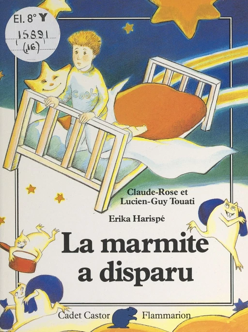 La marmite à disparu - Claude-Rose Touati, Lucien-Guy Touati - Flammarion (réédition numérique FeniXX) 