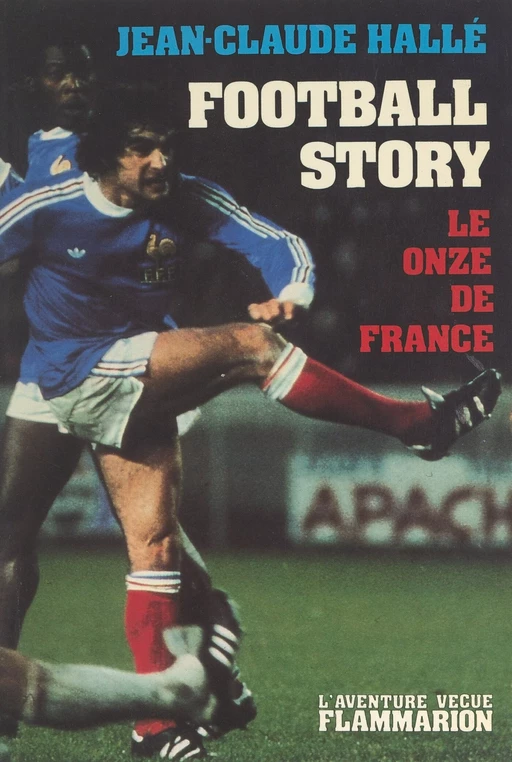 Football story - Jean-Claude Hallé - Flammarion (réédition numérique FeniXX) 