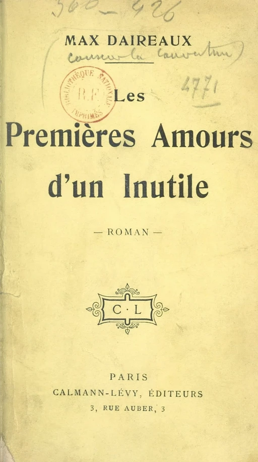 Les premières amours d'un inutile - Max Daireaux - Calmann-Lévy (réédition numérique FeniXX)