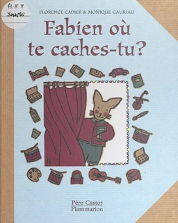 Fabien, où te caches-tu ?