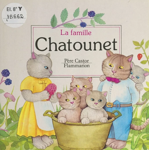 La famille Chatounet - A. Telier - Flammarion (réédition numérique FeniXX) 