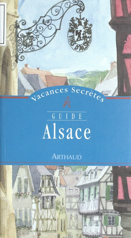 Alsace - Grégoire Gauchet - Arthaud (réédition numérique FeniXX)