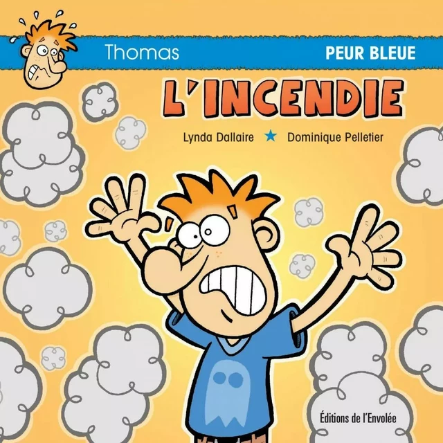 L’incendie - Lynda Dallaire - Éditions de l’Envolée