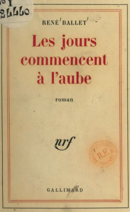 Les jours commencent à l'aube - René Ballet - Gallimard (réédition numérique FeniXX)