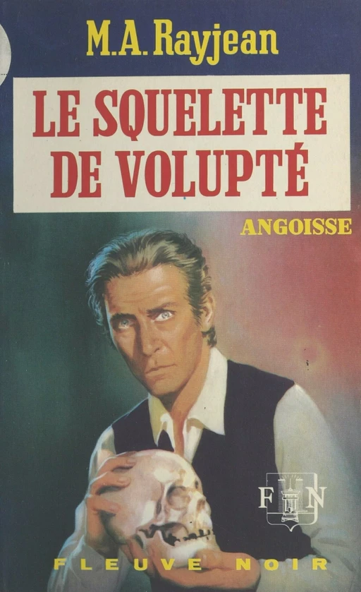 Le squelette de volupté - Max-André Rayjean - Fleuve éditions (réédition numérique FeniXX)