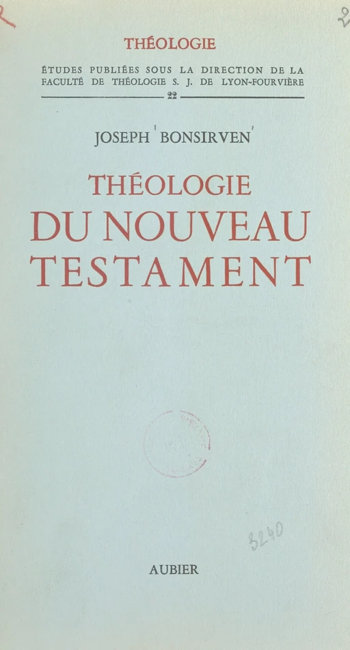 Théologie du Nouveau Testament - Joseph Bonsirven - Aubier (réédition numérique FeniXX)