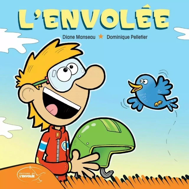 L’envolée - Diane Manseau - Éditions de l’Envolée