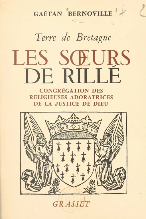 Terre de Bretagne, les Sœurs de Rillé - Gaëtan Bernoville - Grasset (réédition numérique FeniXX)