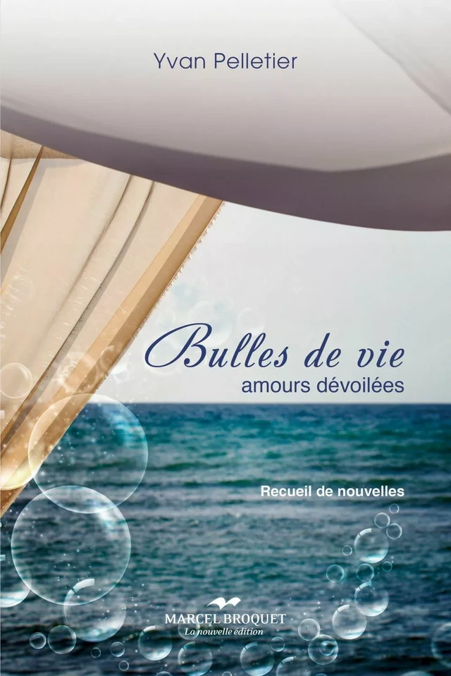 Bulles de vie - Yvan Pelletier - Les Éditions Crescendo!