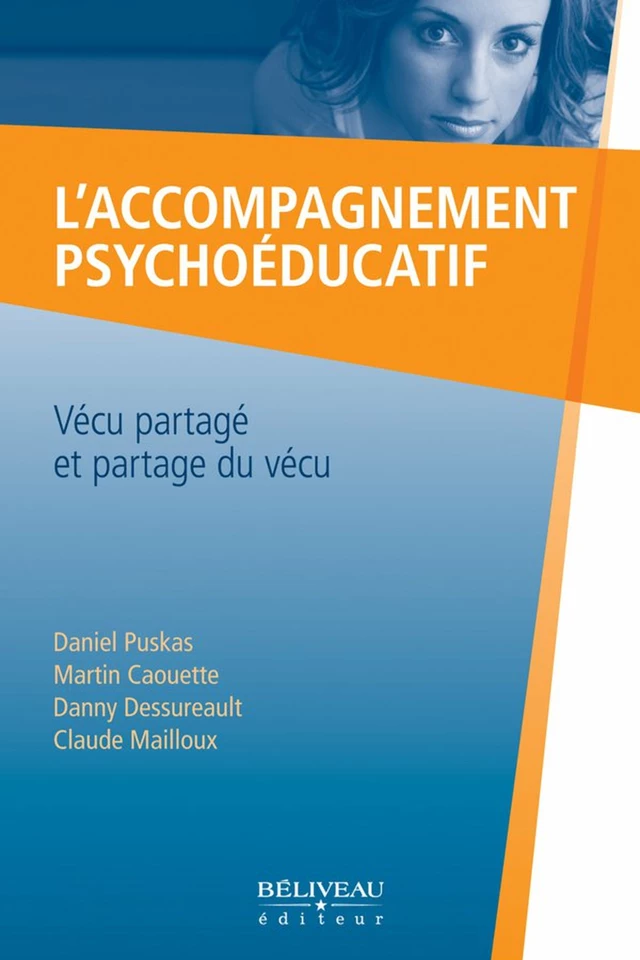 L'accompagnement psychoéducatif : Vécu partagé et partage... -  Collectif - BÉLIVEAU ÉDITEUR